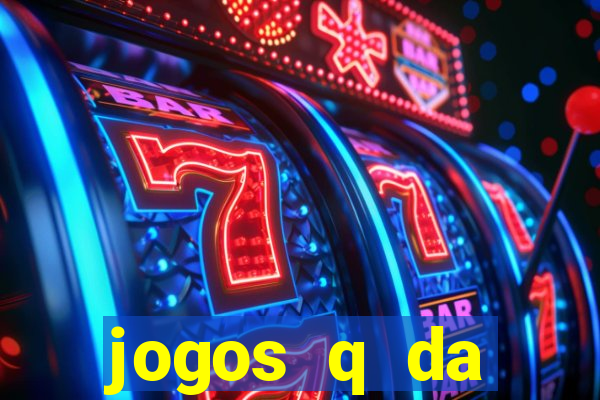 jogos q da dinheiro de verdade